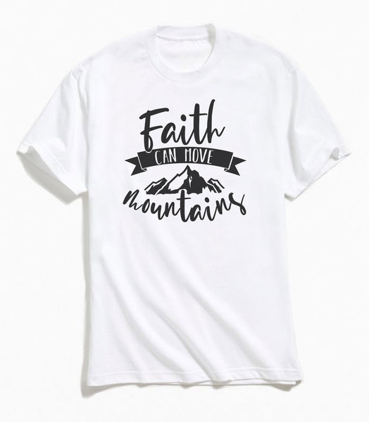 Faith Can Move Mountains - White