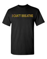 I CAN’T BREATHE Tee -Blk Yel letters