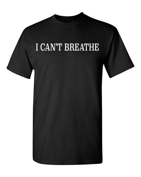 I CAN’T BREATHE Tee -Blk Wht letters